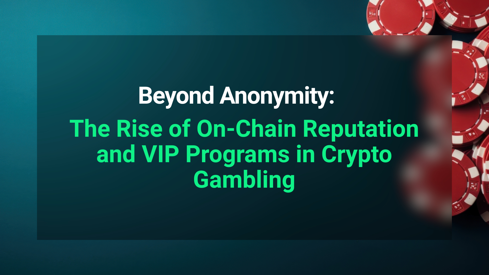 Beyond Anonymity: On-Chain Reputation & Next-Gen VIP Programs in Crypto  Gambling | ValueTheMarkets | Value The Markets
