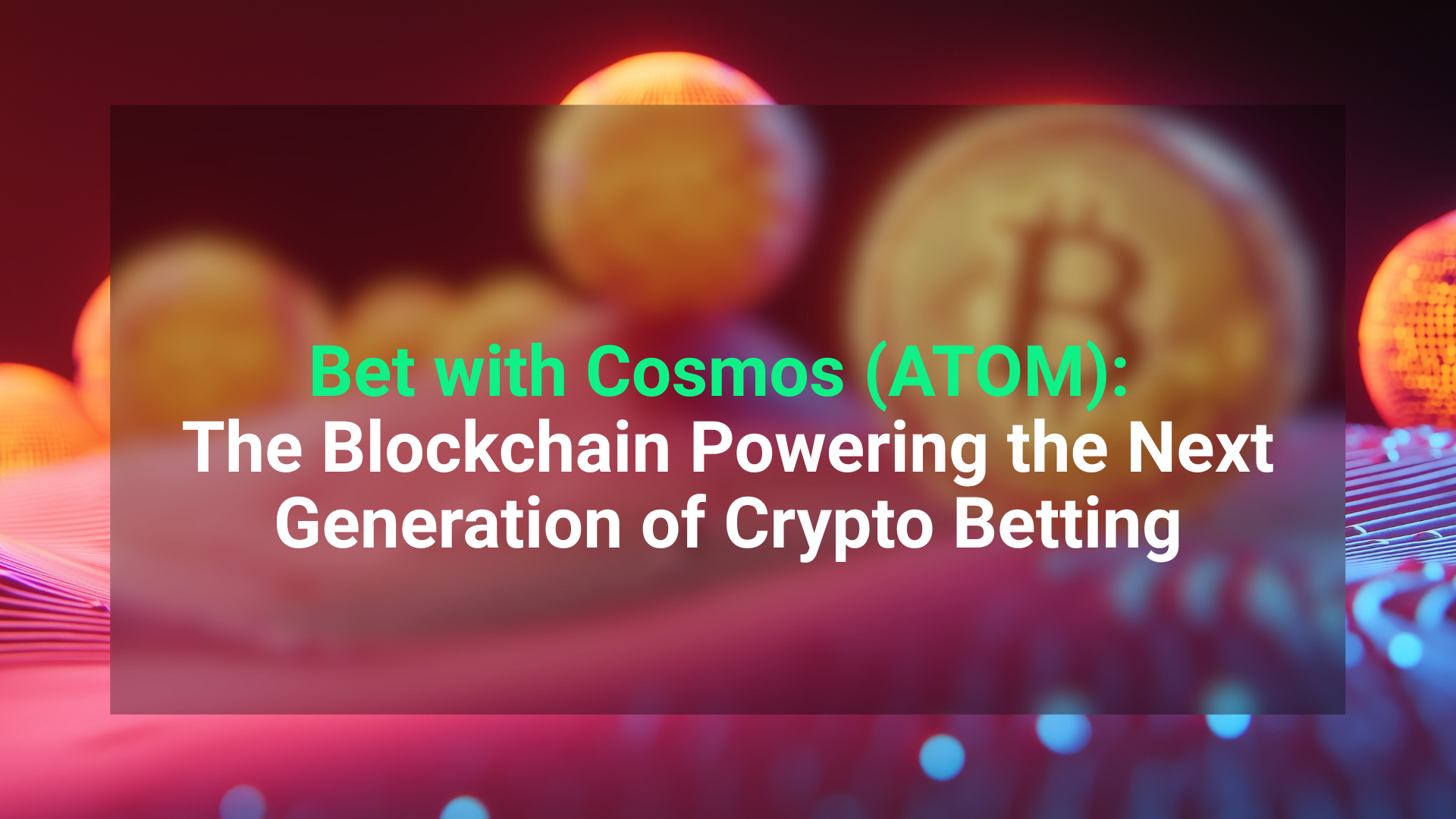 Bet with Cosmos (ATOM): How Interoperability and Speed Are Transforming  Crypto Betting | Value The Markets