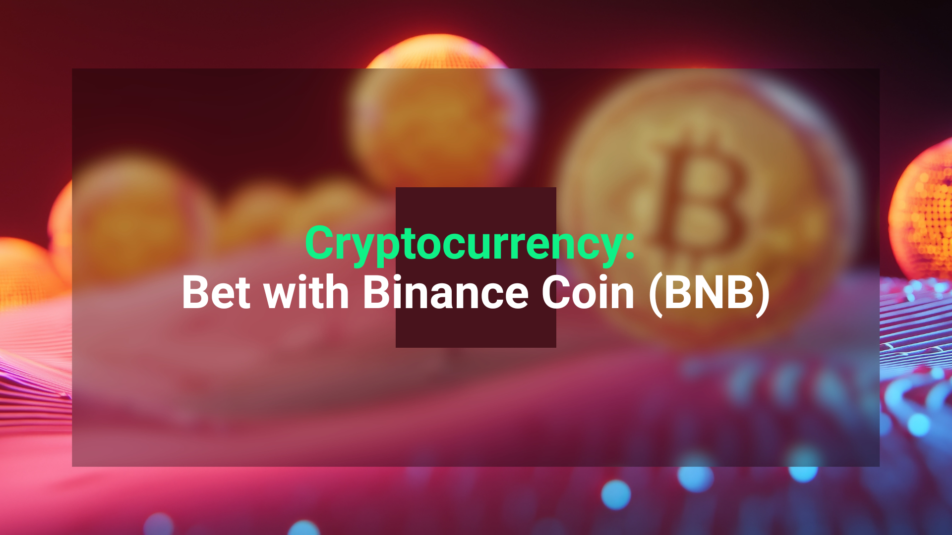Bet with Binance Coin (BNB): Complete Investment Guide 2025 | Value The  Markets