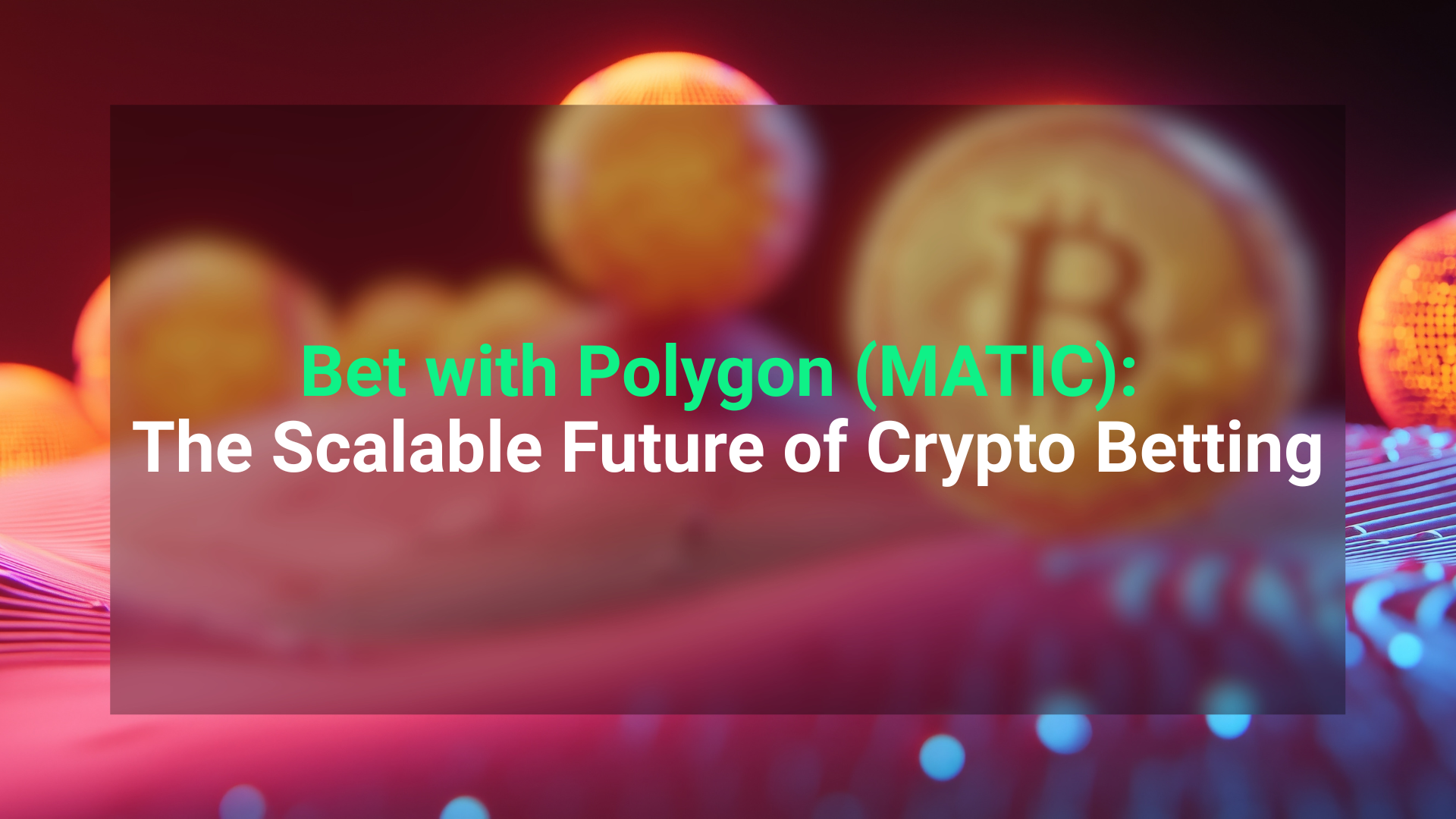 Bet with Polygon (MATIC) 2025 Guide | Scalable Crypto Betting | Value The  Markets